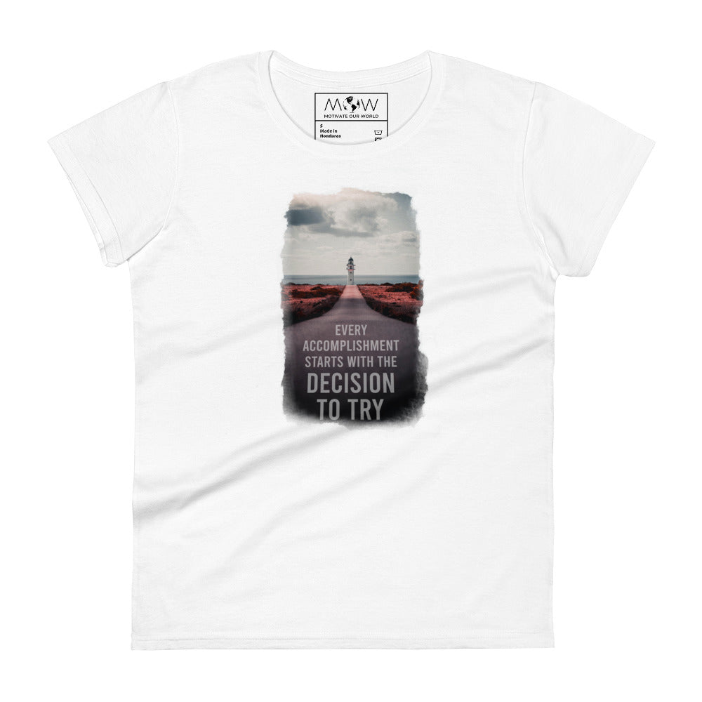 Decision to Try Women’s Motivational White T-Shirt