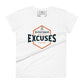 Deposit Excuses Women’s Motivational White T-Shirt
