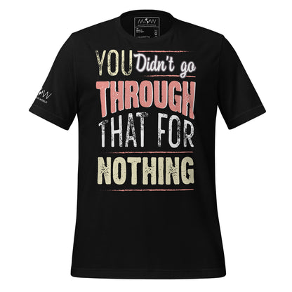Didn’t Go Through That For Nothing – Grit Edition Black Motivational Men's T-Shirt