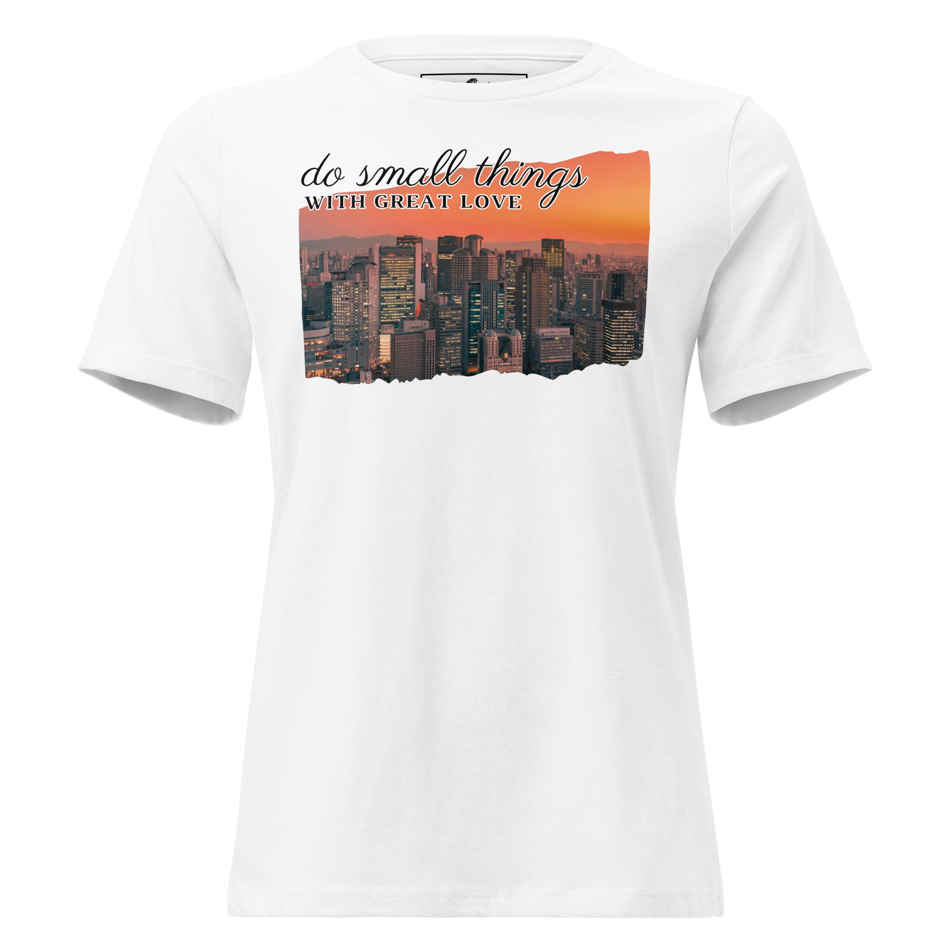 Do Small Things With Great Love Sunset City White Motivational Women’s T-Shirt