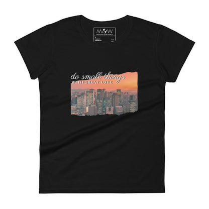 Do Small Things With Great Love Sunset Skyline Women’s Motivational Black T-Shirt