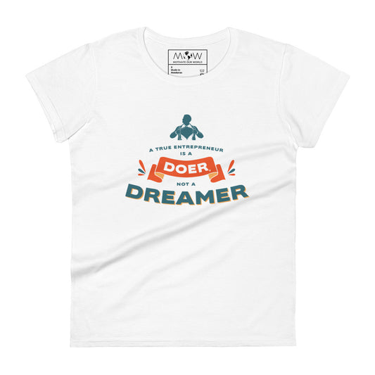 Doer Not a Dreamer Women’s Motivational White T-Shirt