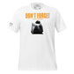 Don’t Forget White Motivational Men's T-Shirt