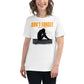 Don’t Forget White Motivational Women’s T-Shirt Lifestyle