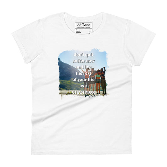 Don't Quit Champion Women’s Motivational White T-Shirt