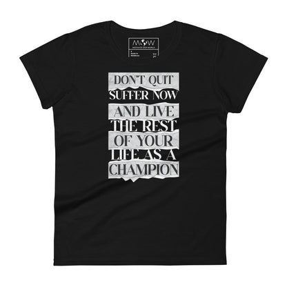 Don’t Quit Women’s Motivational Black T-Shirt