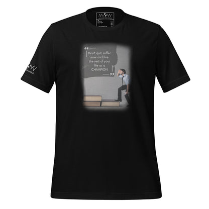 Don’t Quit, Suffer Now, Live as a Champion Men's Motivational Black T-Shirt