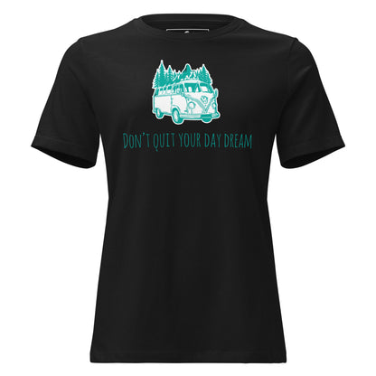 Don't Quit Your Daydream (Adventure Van Design) Black Motivational Women’s T-Shirt