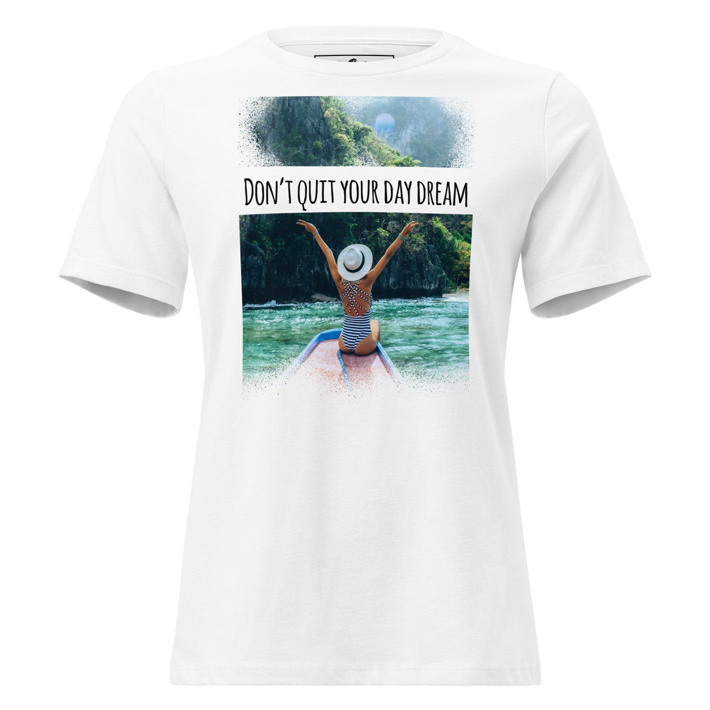 Don’t Quit Your Daydream (Adventurer’s Escape Design) White Motivational Women’s T-Shirt