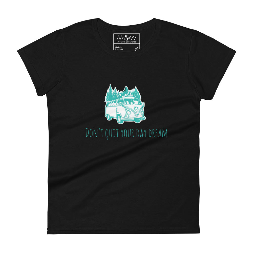 Don’t Quit Your Daydream Women’s Motivational Black T-Shirt