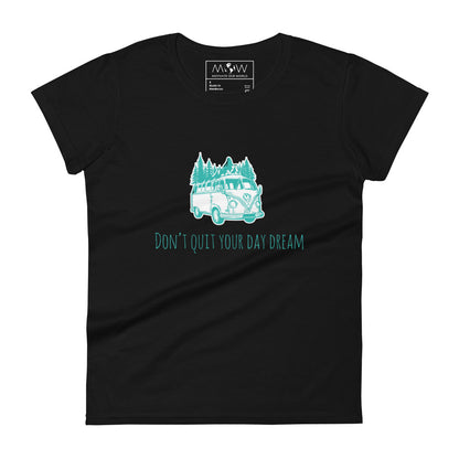 Don’t Quit Your Daydream Women’s Motivational Black T-Shirt