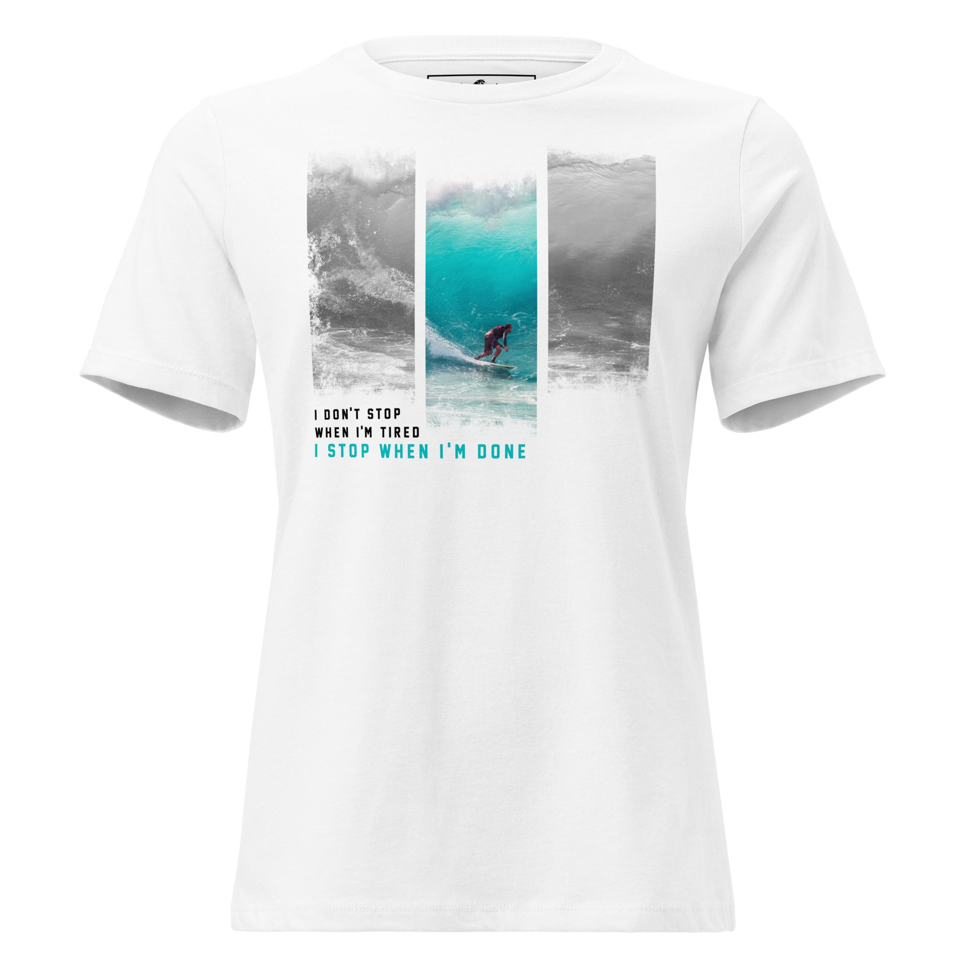 Don't Stop When Tired, Stop When Done White Motivational Women’s T-Shirt