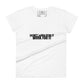 Don’t Wish For It, Work For It Women’s Motivational White T-Shirt