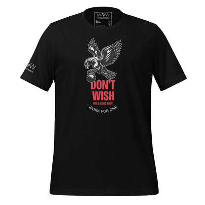 Don't Wish for a Good Body Men's Motivational Black T-Shirt
