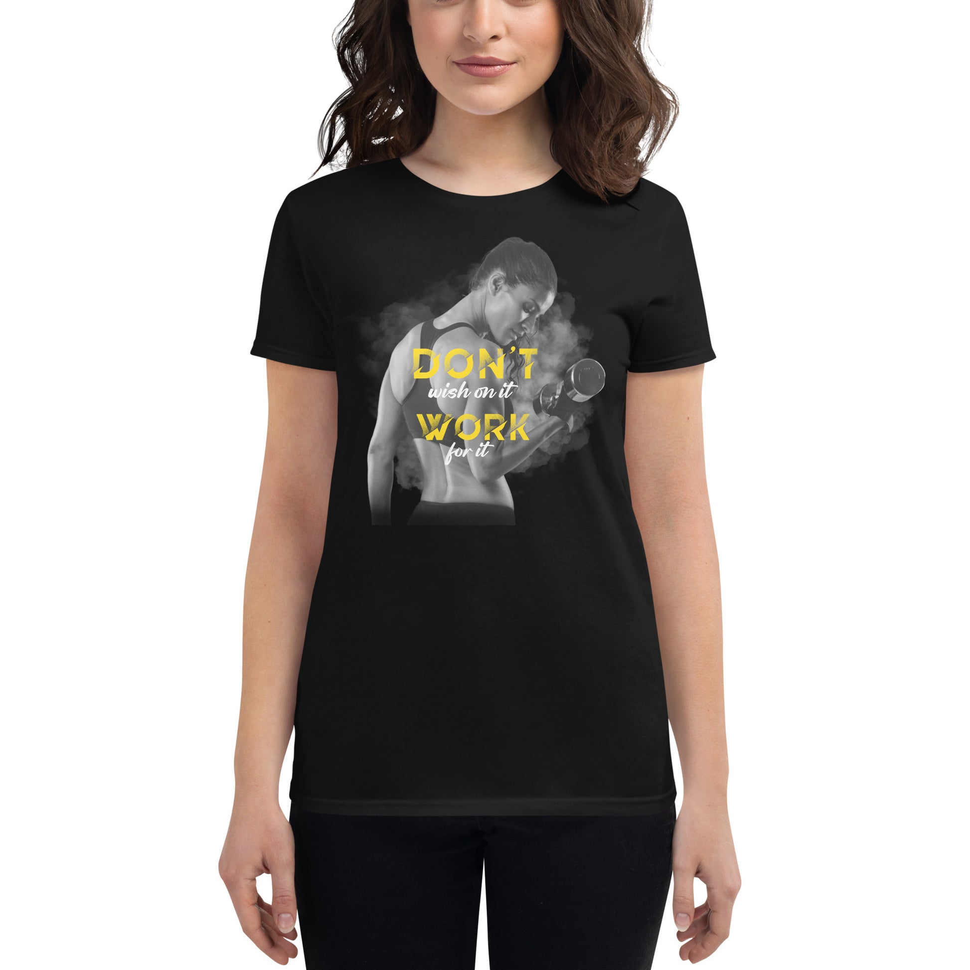 Don’t Wish on It, Work For It Women’s Motivational Black T-Shirt