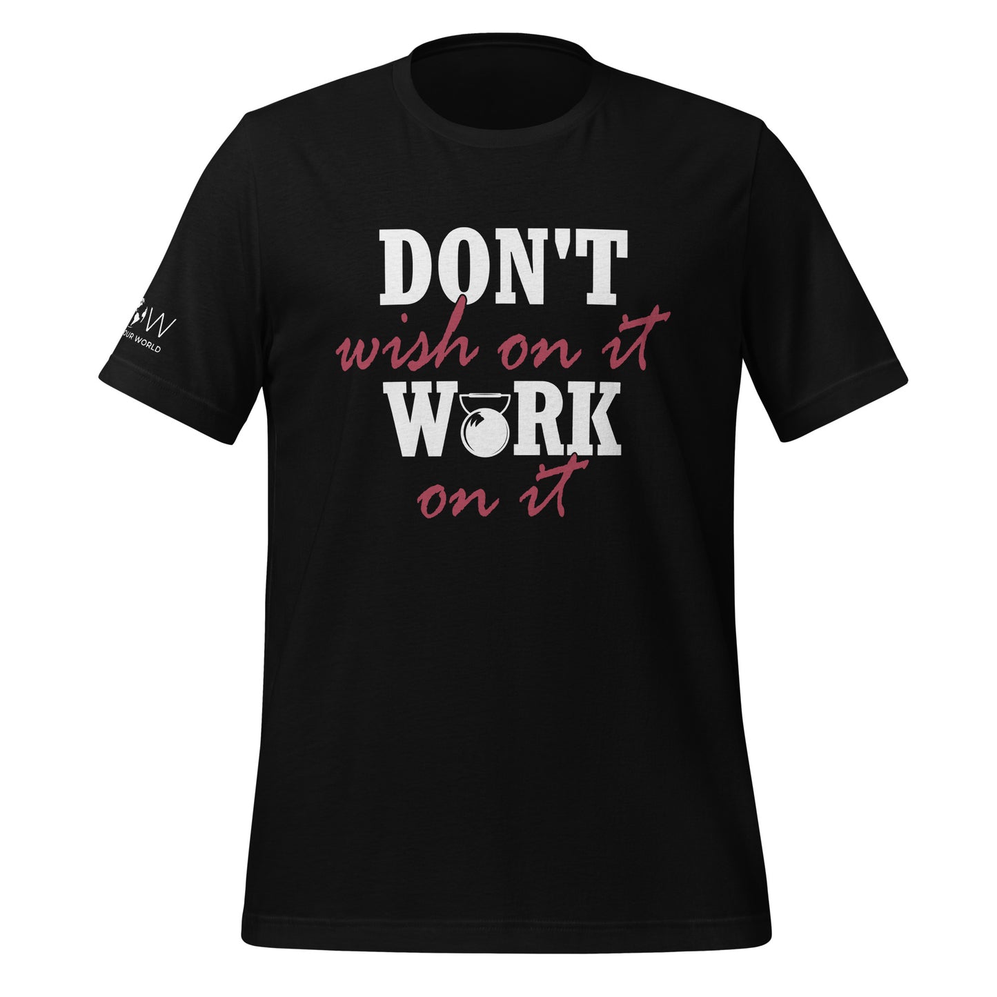 Don't Wish on It, Work on It Men's Motivational Black T-Shirt