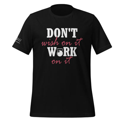 Don't Wish on It, Work on It Men's Motivational Black T-Shirt