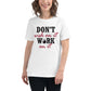 Don't Wish on It, Work on It White Motivational Women’s T-Shirt