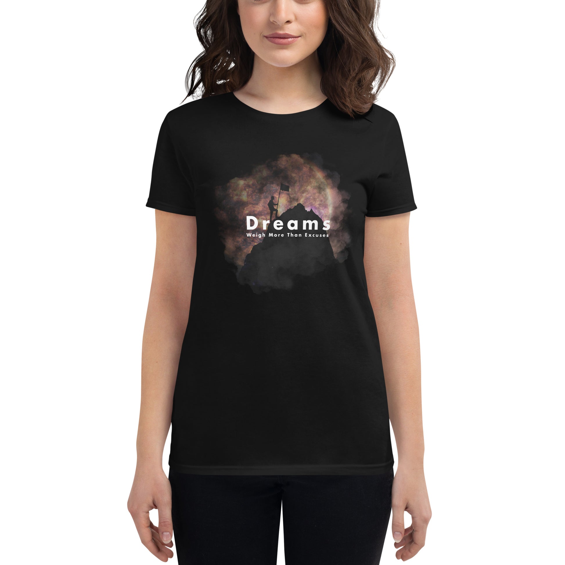 Dreams Weigh More Than Excuses III Women’s Motivational Black T-Shirt