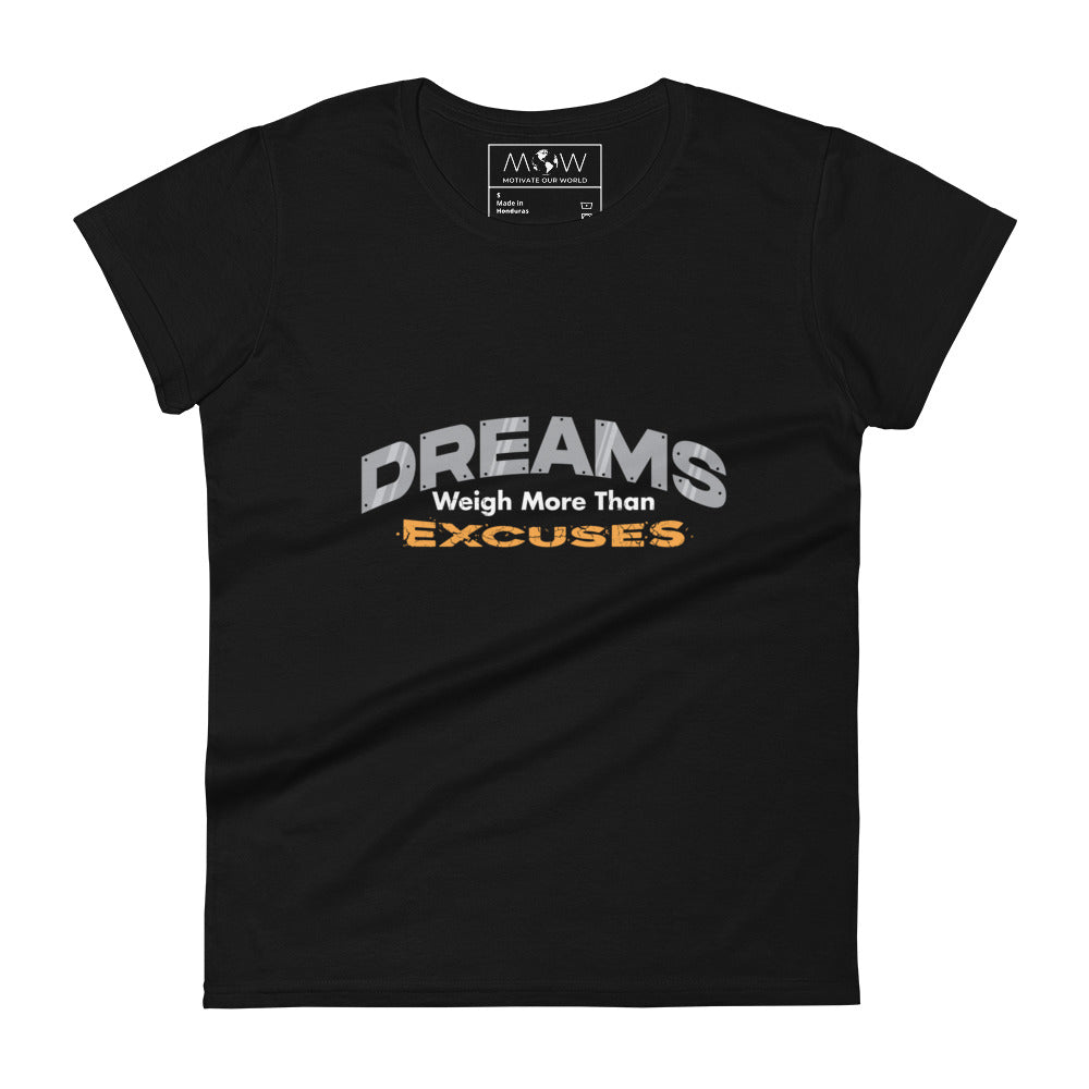Dreams Weigh More Than Excuses Women’s Motivational Black T-Shirt