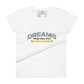 Dreams Weigh More Than Excuses Women’s Motivational White T-Shirt