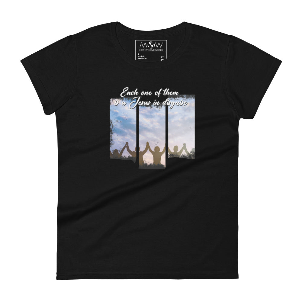 Each One of Them Is a Jesus in Disguise Women’s Motivational Black T-Shirt