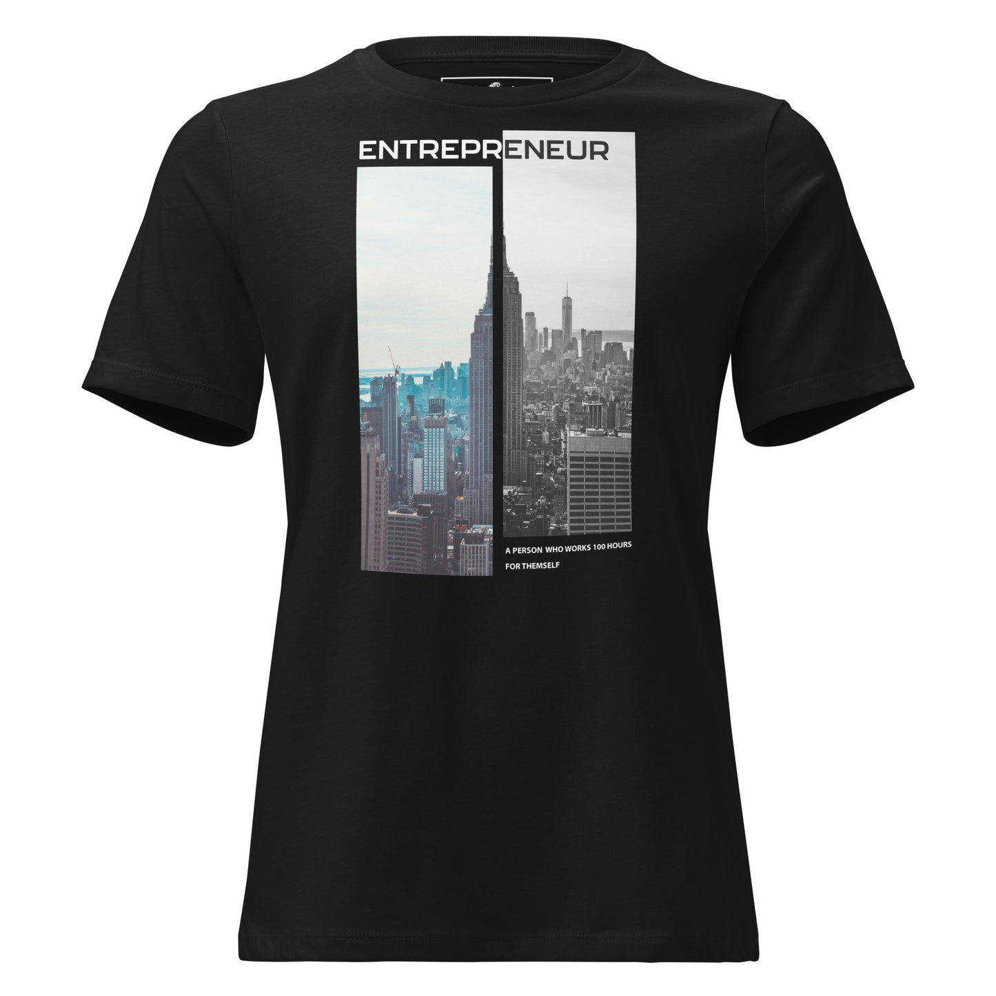 Entrepreneur 100 Hours Black Motivational Women’s T-Shirt - Dual Skyline Design
