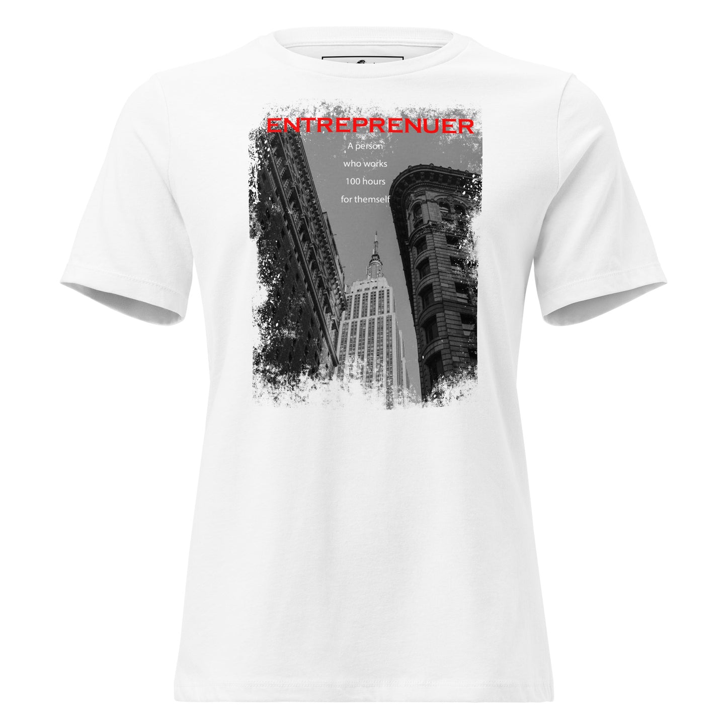Entrepreneur 100 Hours White Motivational Women’s T-Shirt - Urban Design
