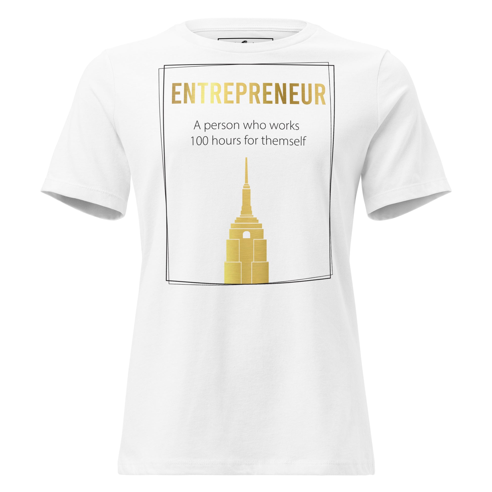Entrepreneur  White Motivational Women’s T-Shirt