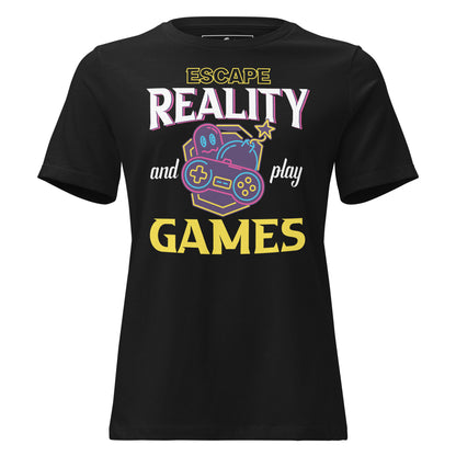 Escape Reality and Play Games Black Motivational Women’s T-Shirt