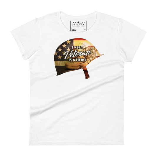 Every Veteran is a Hero III Women’s Motivational White  T-Shirt