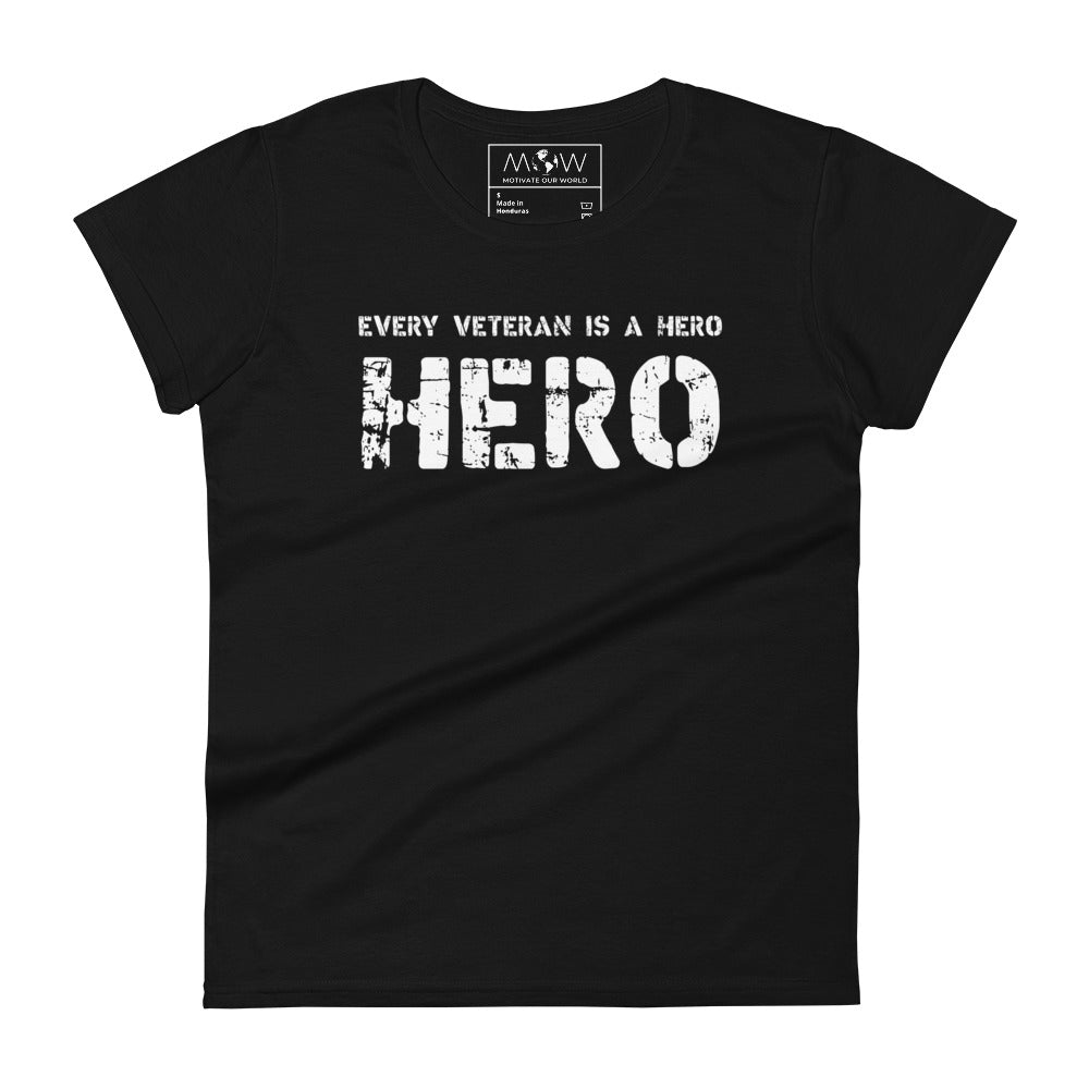Every Veteran is a Hero II Women’s Motivational Black T-Shirt