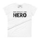 Every Veteran is a Hero II Women’s Motivational White T-Shirt