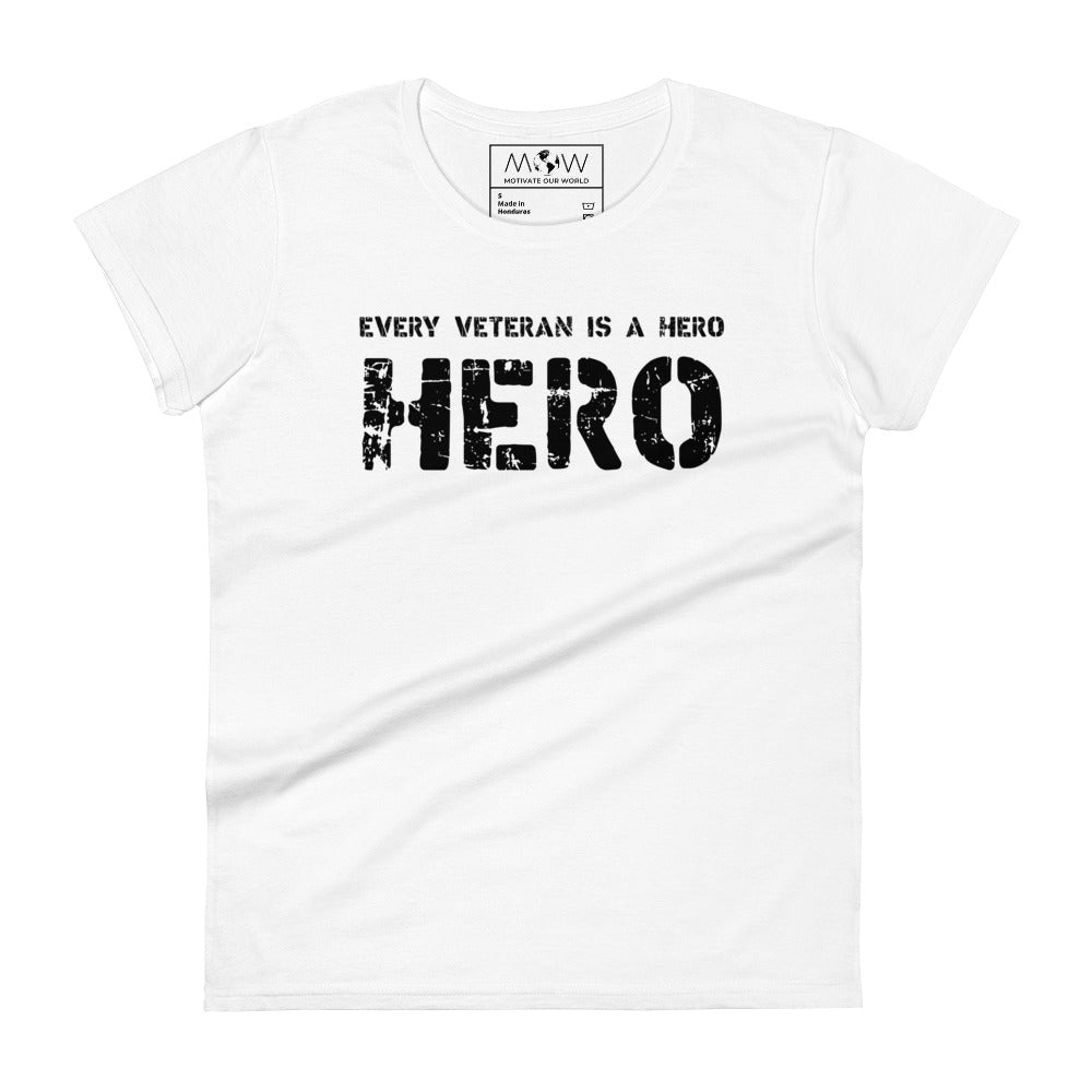 Every Veteran is a Hero II Women’s Motivational White T-Shirt
