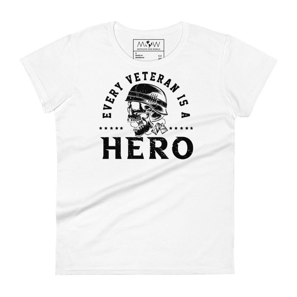 Every Veteran is a Hero Women’s Motivational White T-Shirt