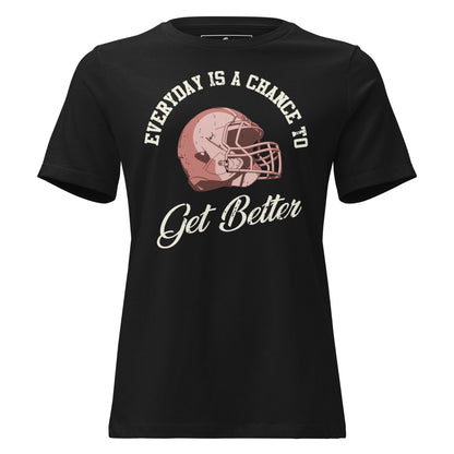 "Everyday Is a Chance to Get Better" Football Black Motivational Women’s T-Shirt