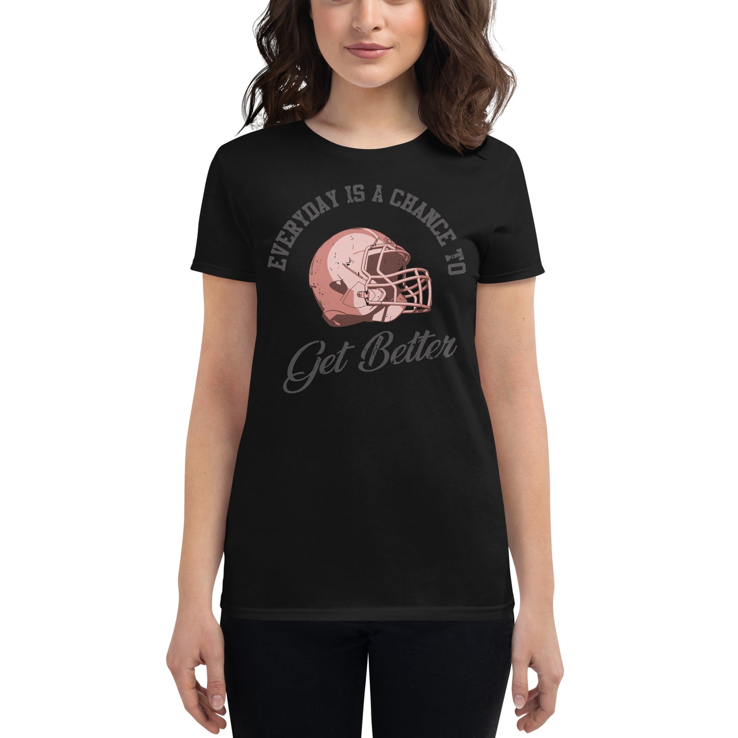 "Everyday Is a Chance to Get Better" Football Women’s Motivational Black T-Shirt