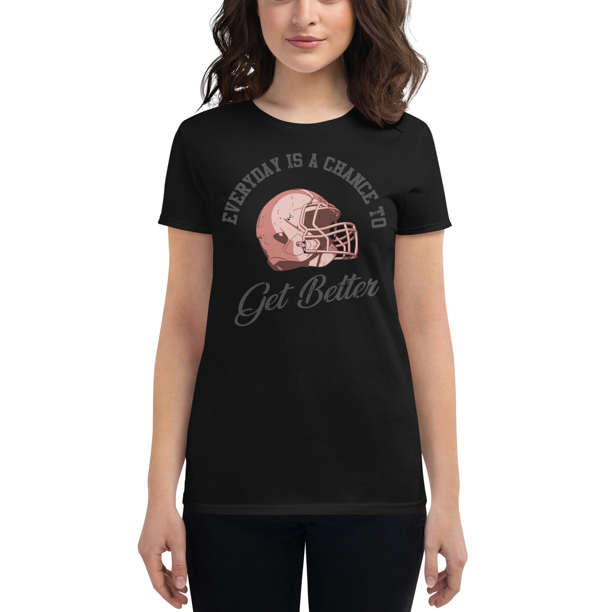 "Everyday Is a Chance to Get Better" Football Women’s Motivational Black T-Shirt