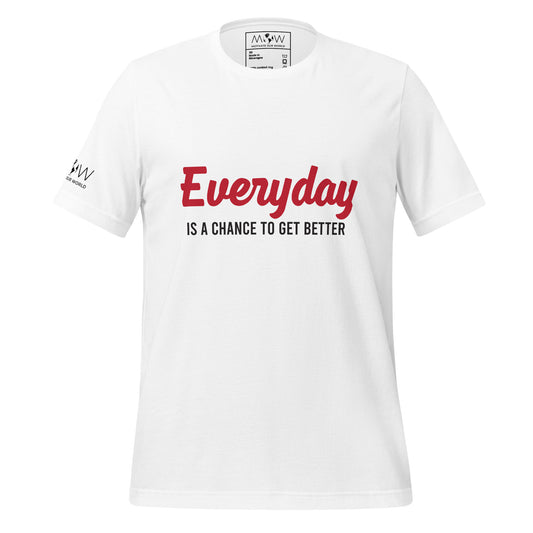 "Everyday Is a Chance to Get Better" Men's Motivational White T-Shirt