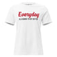 "Everyday Is a Chance to Get Better" White Motivational Women’s T-Shirt