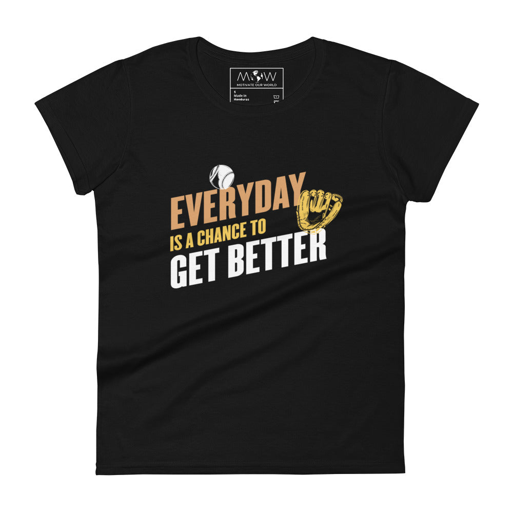 "Everyday Is a Chance to Get Better" Women’s Motivational Black T-Shirt