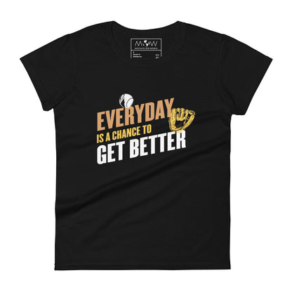 "Everyday Is a Chance to Get Better" Women’s Motivational Black T-Shirt