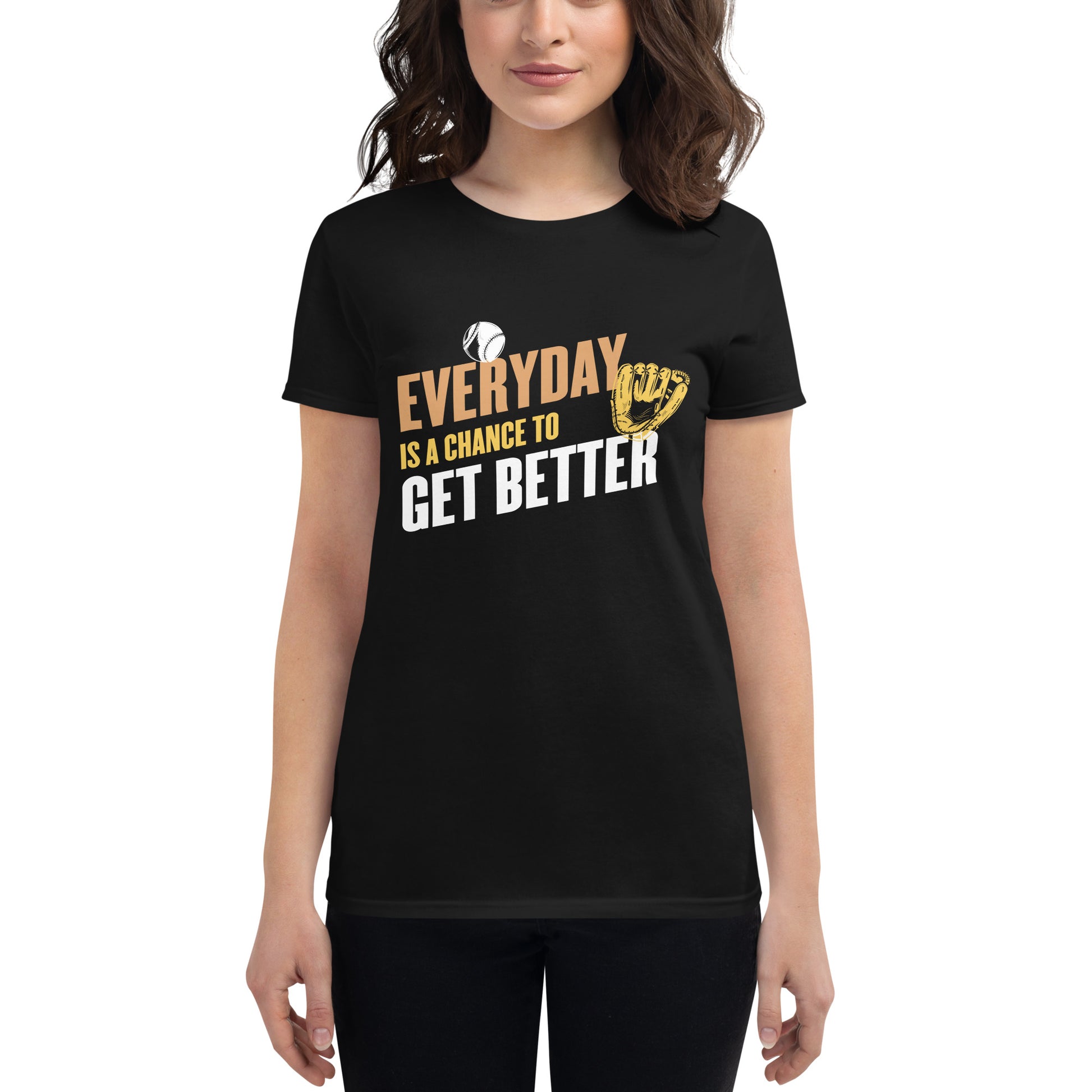 "Everyday Is a Chance to Get Better" Women’s Motivational Black T-Shirt