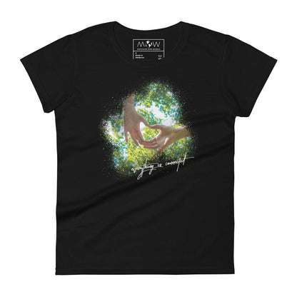 Everything Is Connected Women’s Motivational Black T-Shirt