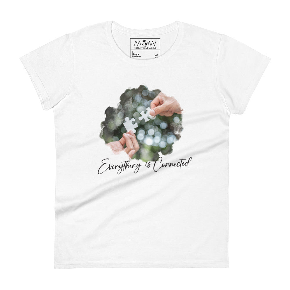 Everything Is Connected Women’s Motivational White T-Shirt