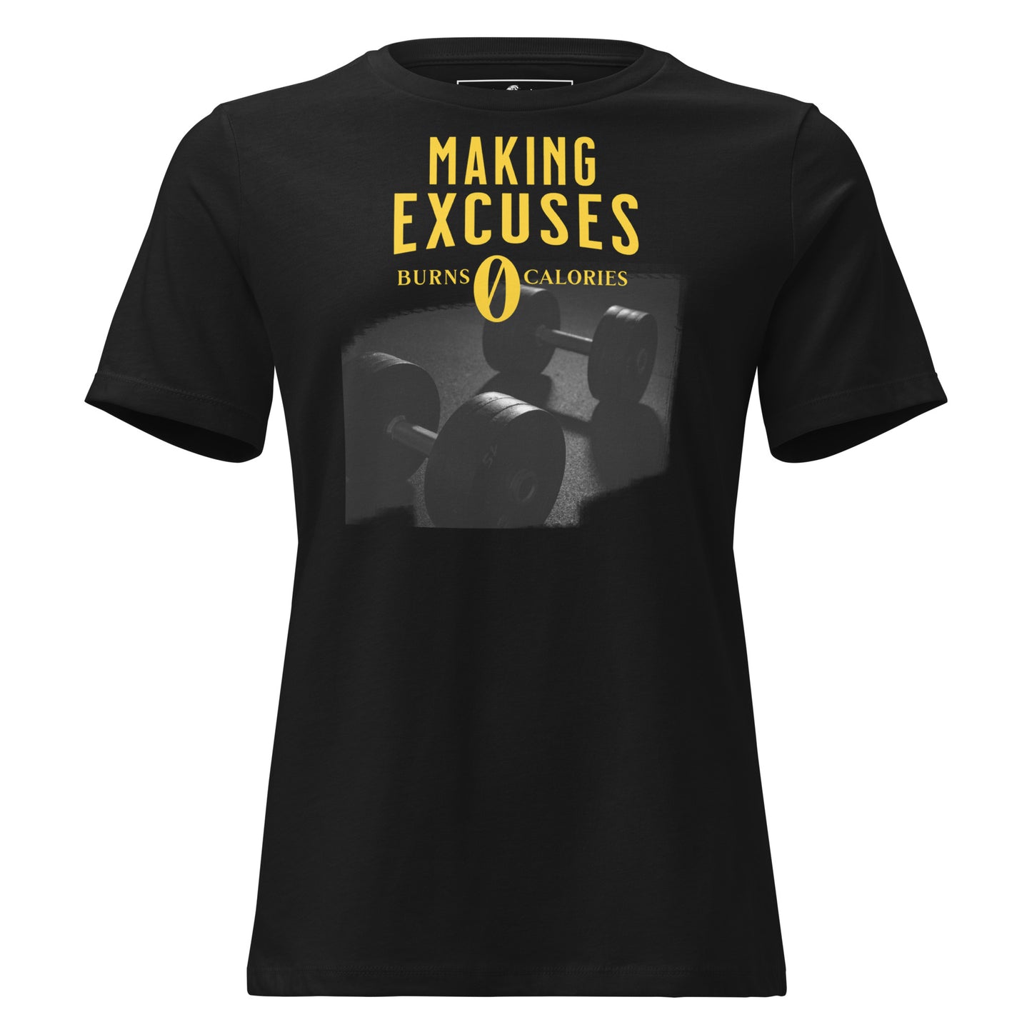 "Excuses Burn 0" Black Motivational Women’s T-Shirt