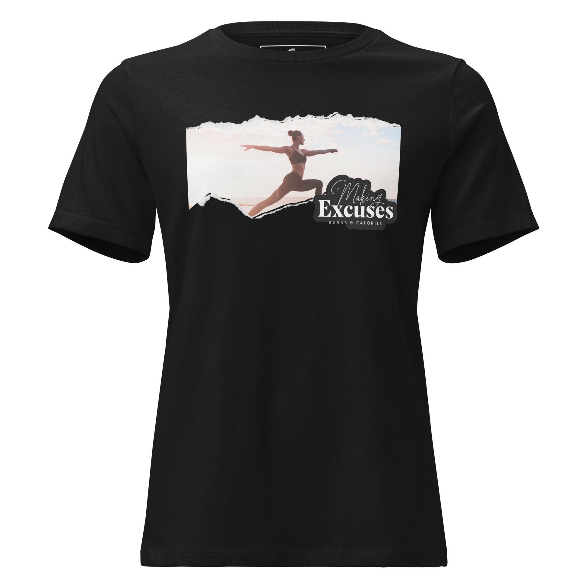 Excuses Burn 0 Calories Black Motivational Women’s T-Shirt