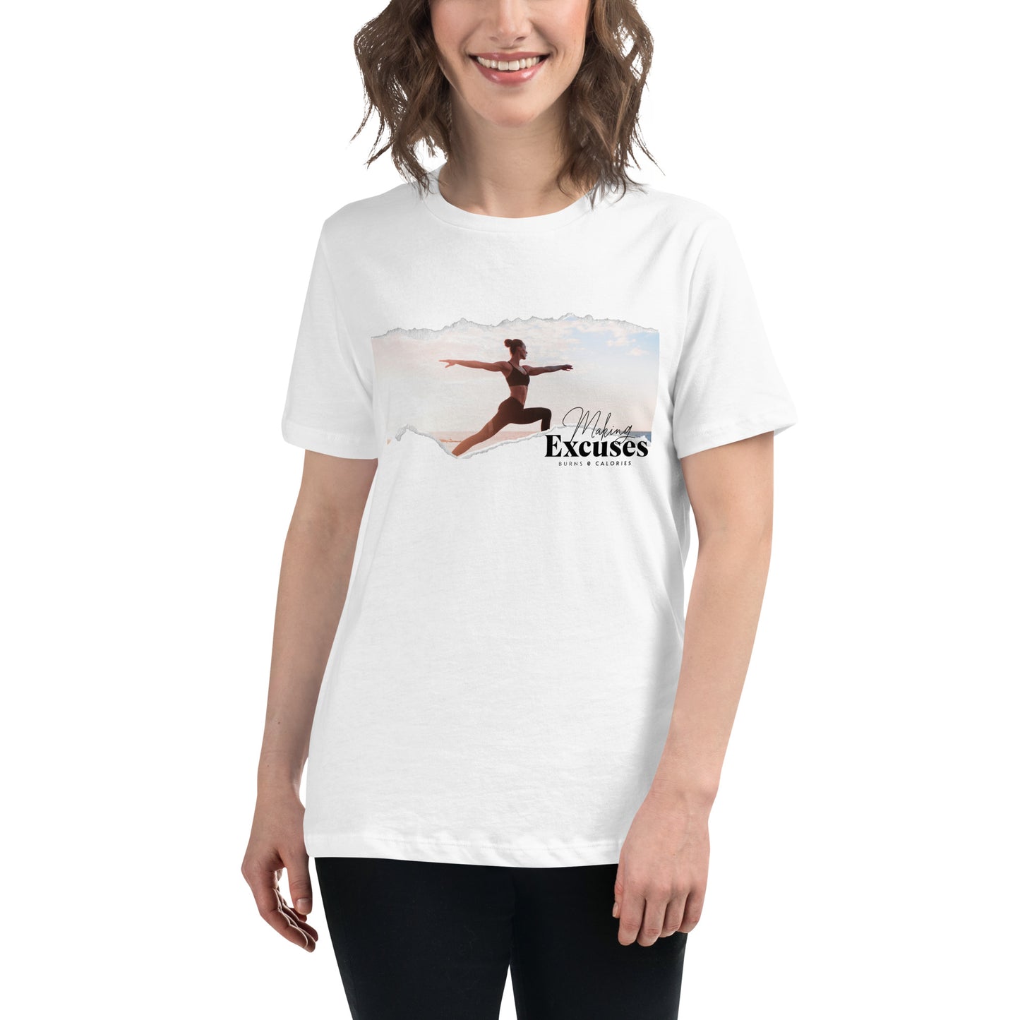 Excuses Burn 0 Calories White Motivational Women’s T-Shirt Lifestyle