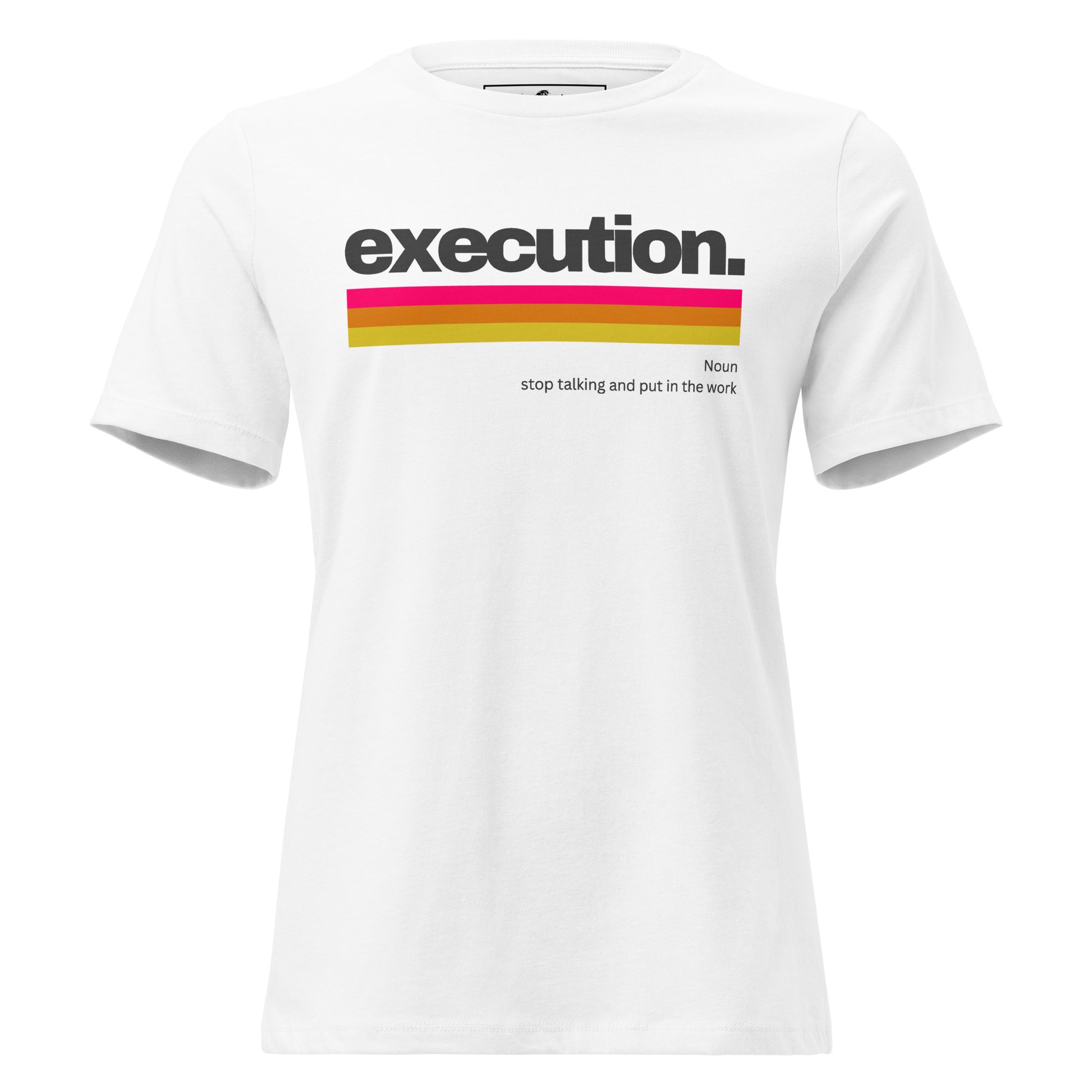 Execution II White Motivational Women’s T-Shirt