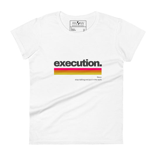 Execution II Women's Motivational White T-Shirt